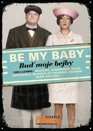 BE MY BABY - Buď moje bejby